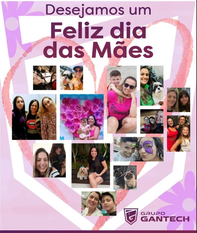 Feliz dia das mães Gantech Feliz dia das mães Gantech