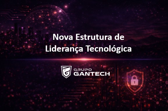 Grupo Gantech anuncia evolução em sua estrutura de liderança técnica